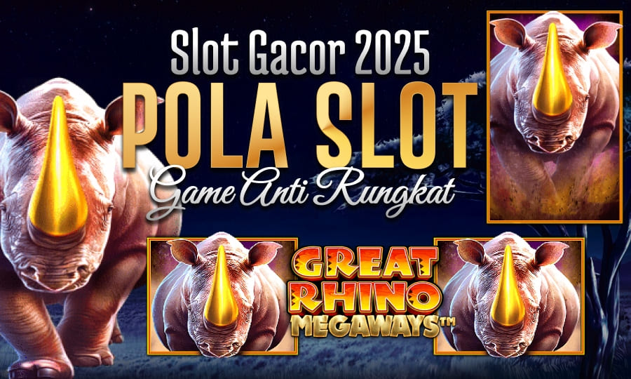 Top Slot PP Great Rhino Megaways Slot Gacor 2025 Dengan Pola Gacor Game Anti Rungkat