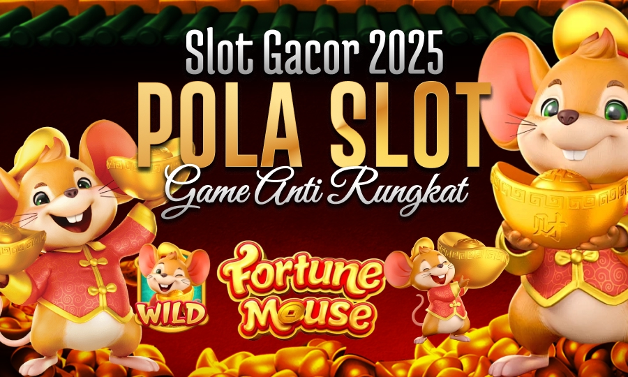 Fortune Mouse di PG Soft Slot Gacor 2025 Dengan Pola Gacor Game Anti Rungkat